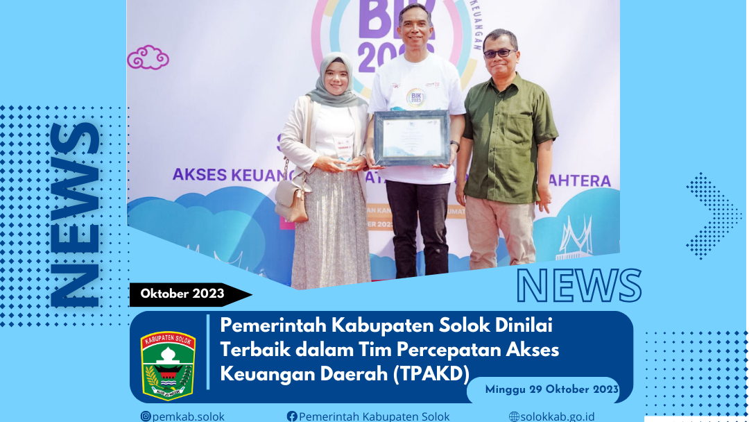 Pemerintah Kabupaten Solok Dinilai Terbaik dalam Tim Percepatan Akses Keuangan Daerah (TPAKD)   