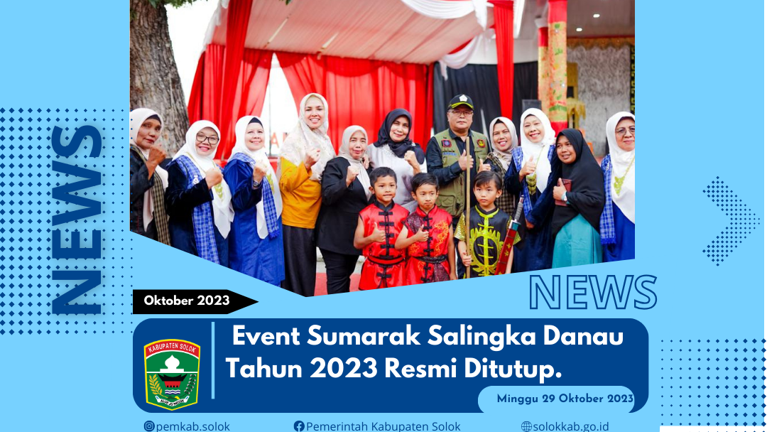  Event Sumarak Salingka Danau Tahun 2023 Resmi Ditutup.  