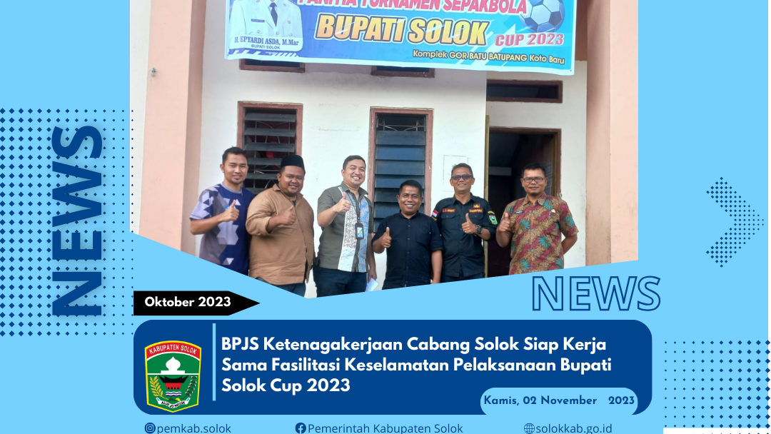 BPJS Ketenagakerjaan Cabang Solok Siap Kerja Sama Fasilitasi Keselamatan Pelaksanaan Bupati Solok Cup 2023