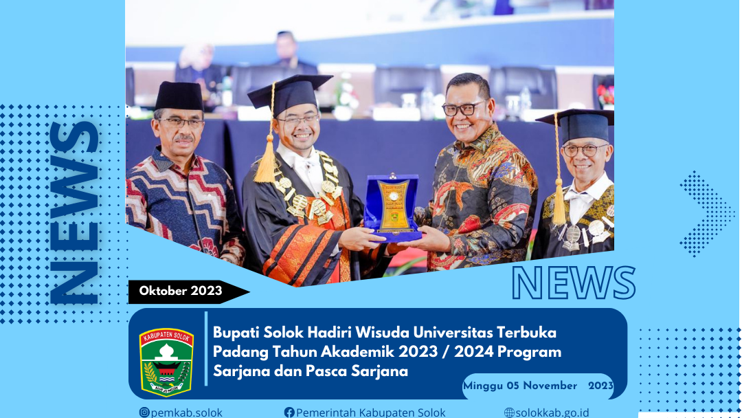 Bupati Solok Hadiri Wisuda Universitas Terbuka Padang Tahun Akademik 2023 / 2024 Program Sarjana dan Pasca Sarjana.