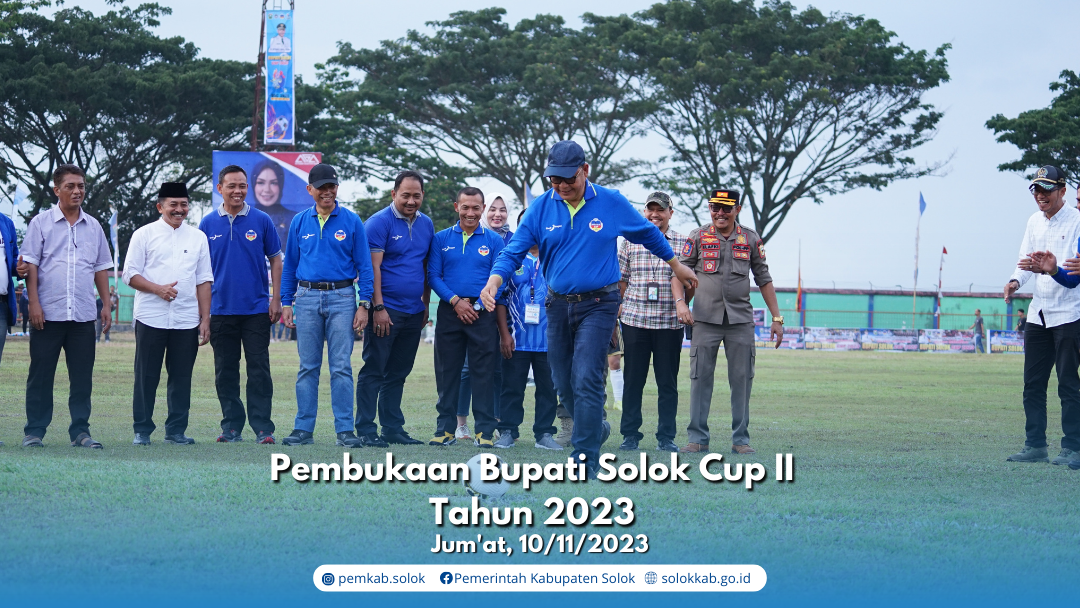 Bupati Solok  Epyardi Asda Resmi Buka Pergelaran Bupati Solok Cup II Tahun 2023. 