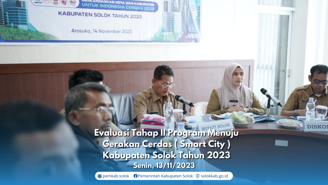 Evaluasi Tahap II Program Menuju Gerakan Kota  Cerdas ( Smart City ) Kabupaten Solok Tahun 2023
