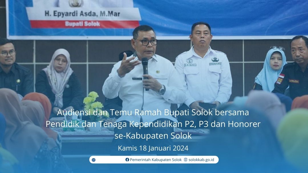 Audiensi dan Temu Ramah Bupati Solok bersama Pendidik dan Tenaga Kependidikan P2, P3 dan Honorer se-Kabupaten Solok