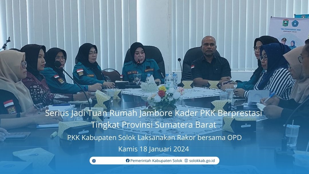 Serius Jadi Tuan Rumah Jambore Kader PKK Berprestasi Tingkat Provinsi Sumatera Barat :PKK Kabupaten Solok Laksanakan Rakor bersama OPD.