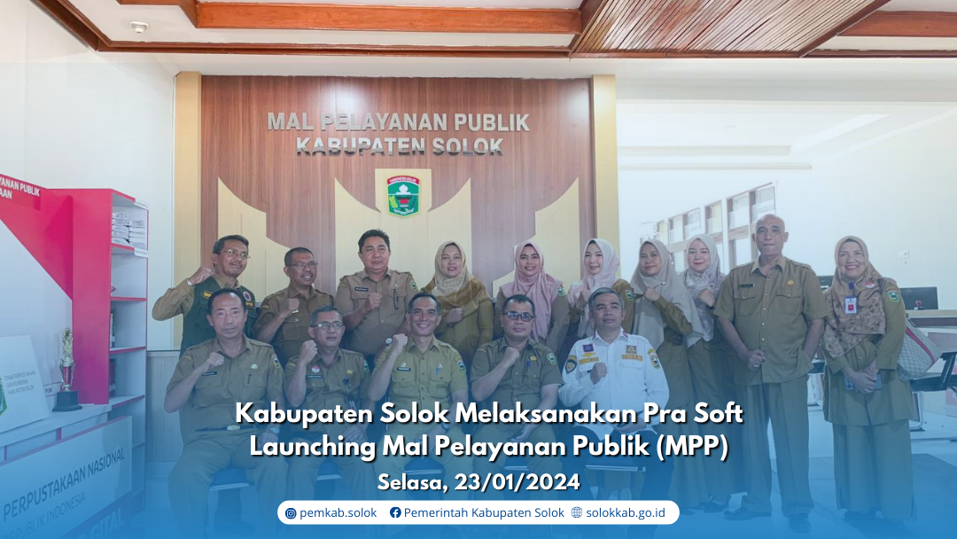Pemerintah Kabupaten Solok Melaksanakan Pra Soft Launching Mal Pelayanan Publik (MPP)