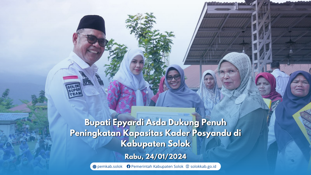 Bupati Epyardi Asda Dukung Penuh  Peningkatan Kapasitas Kader Posyandu di Kabupaten Solok
