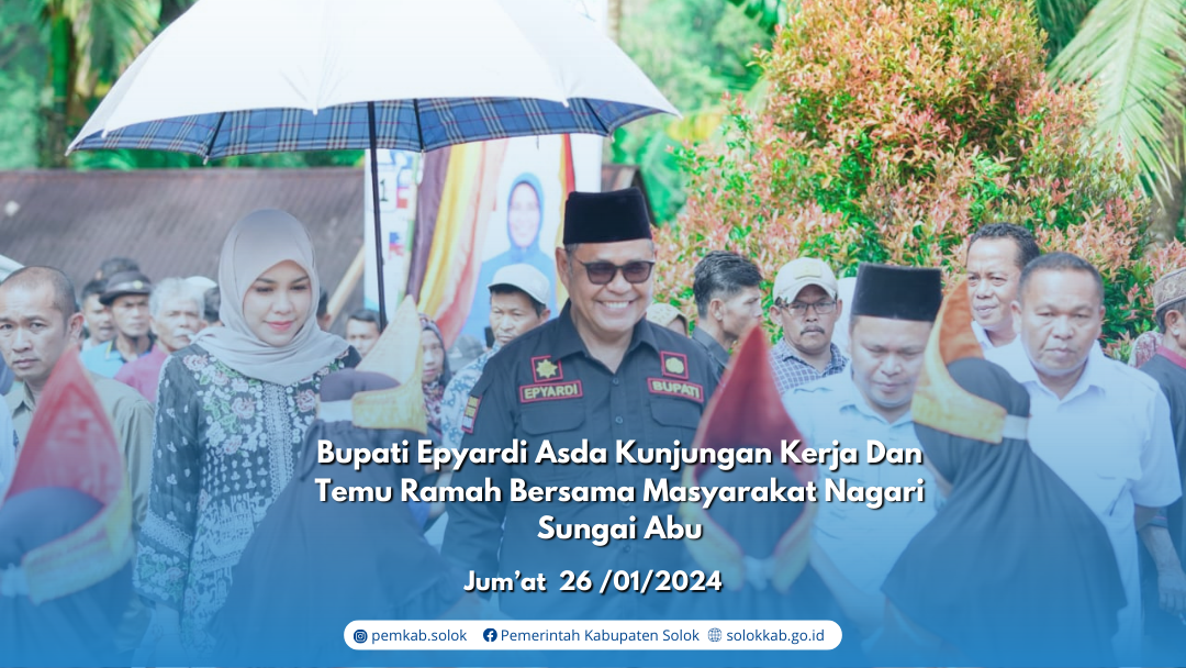 Bupati Epyardi Asda Kunjungan Kerja Dan Temu Ramah Bersama Masyarakat Nagari Sungai Abu  