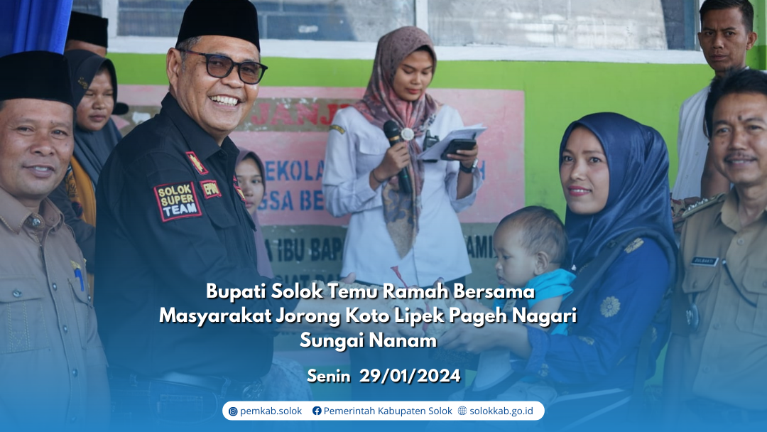 Kunjungan Kerja dan Temu Ramah Bupati Solok Dengan  Masyarakat Jorong Koto Lipek Pageh Terus . 