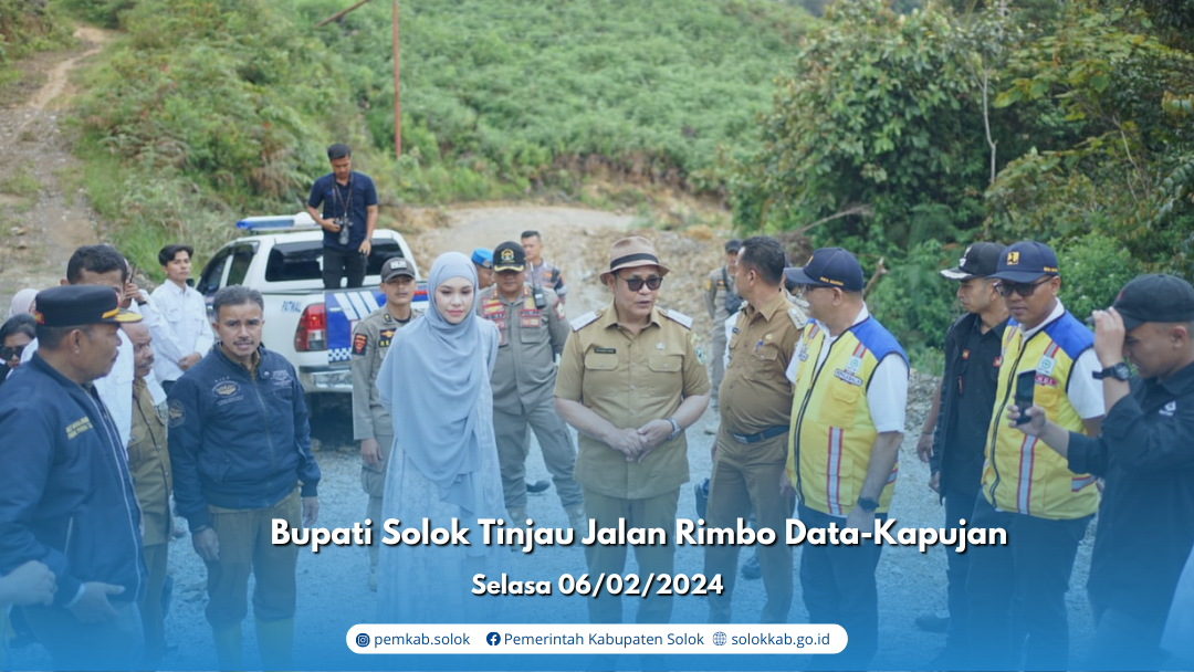 Bupati Solok Tinjau Jalan Rimbo Data-Kapujan