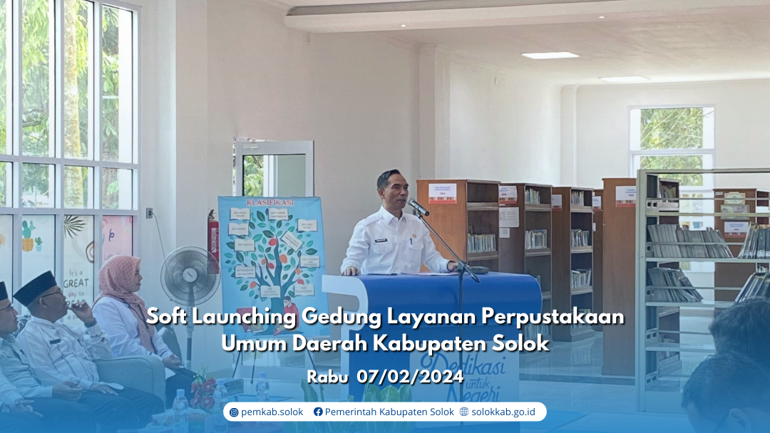 Soft Launching Gedung Layanan Perpustakaan Umum Daerah Kabupaten Solok 