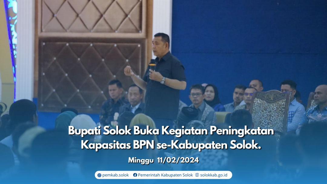 Bupati Solok Buka Kegiatan Peningkatan Kapasitas BPN se-Kabupaten Solok