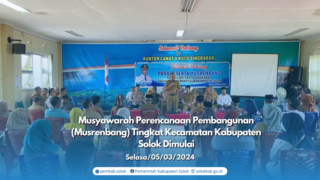 Musyawarah Perencanaan Pembangunan (Musrenbang) Tingkat Kecamatan Kabupaten Solok Dimulai
