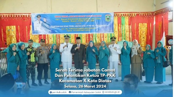 Sertijab Camat X Koto Diatas dan Pelantikan serta Sertijab Ketua TP PKK Kecamatan X Koto Diatas