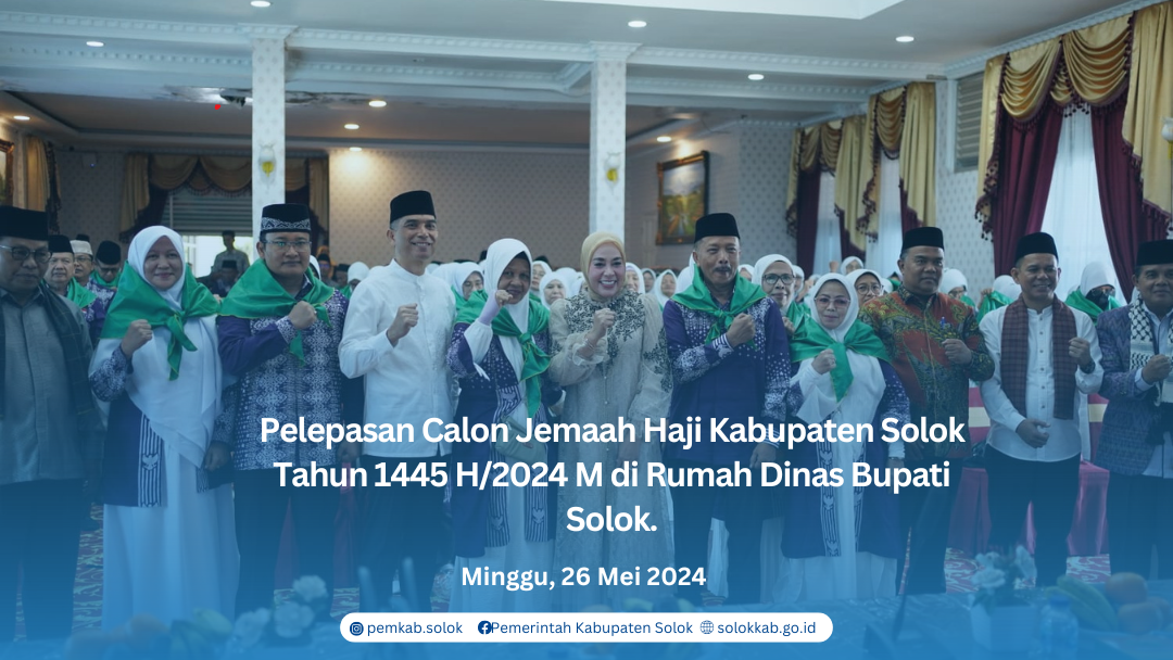 Pelepasan Calon Jemaah Haji Kabupaten Solok Tahun 1445 H/2024 M di Rumah Dinas Bupati Solok