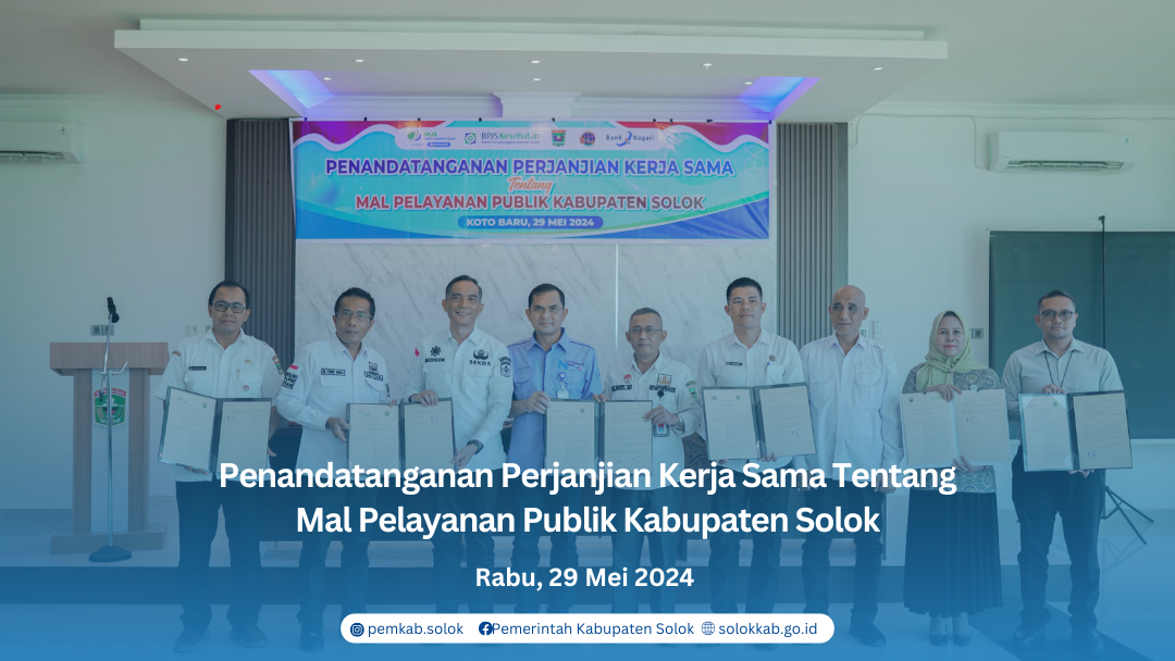  Penandatanganan Perjanjian Kerja Sama Tentang Mal Pelayanan Publik Kabupaten Solok