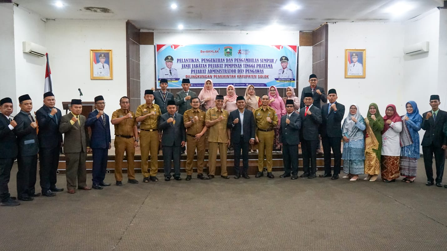 PELANTIKAN DAN PENGUKUHAN PEJABAT DI LINGKUNGAN PEMERINTAH KABUPATEN SOLOK
